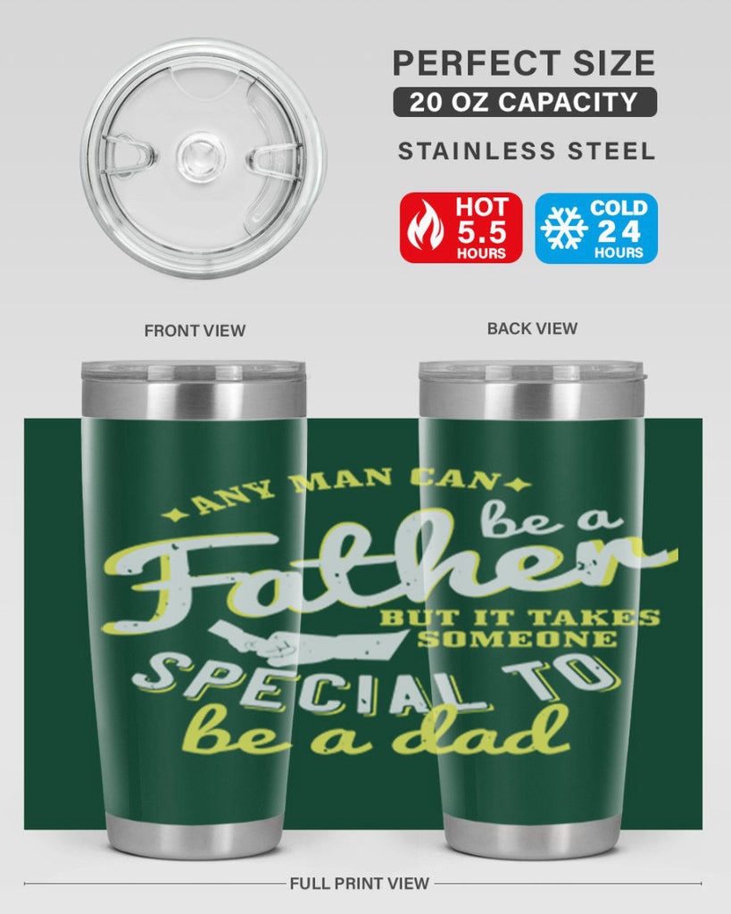 any man can be 257#- fathers day- Tumbler