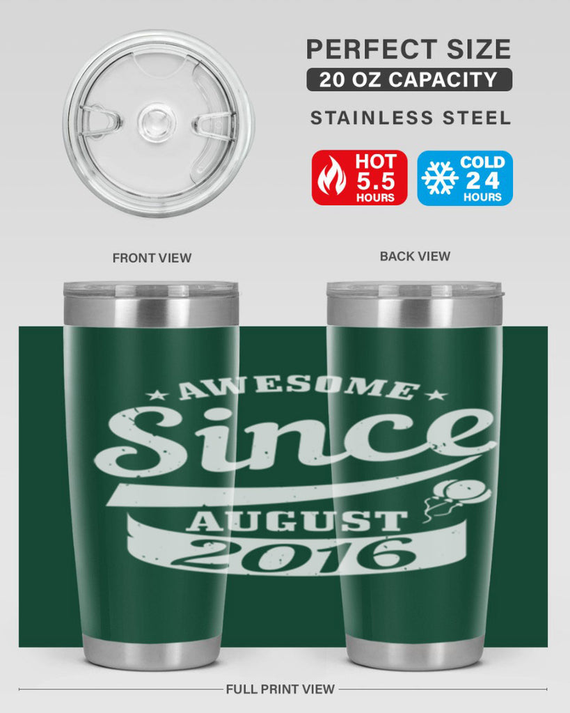 awesome since august Style 11#- birthday- tumbler