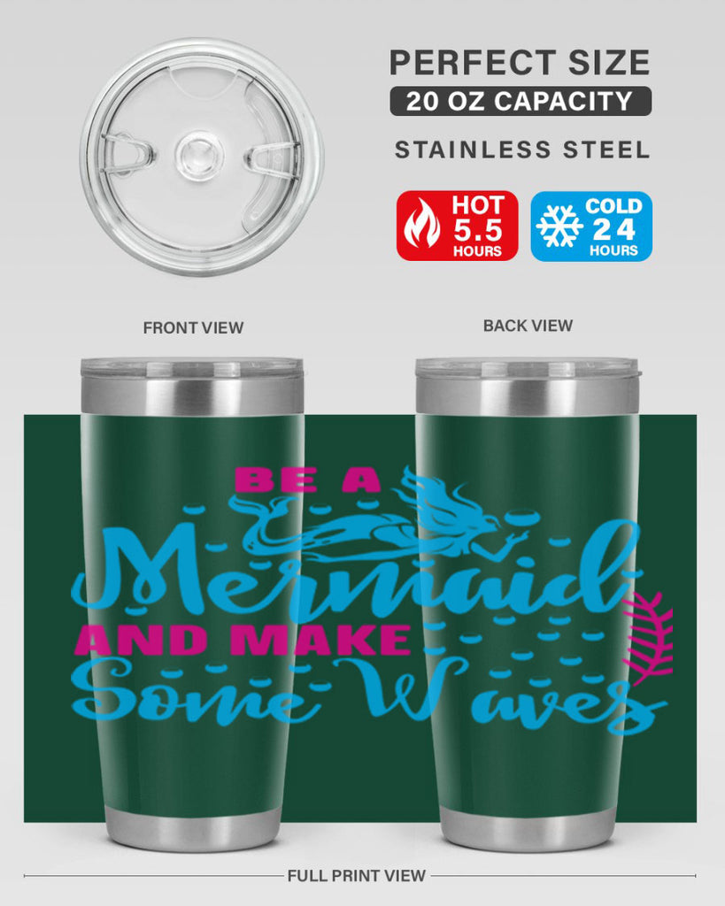 be a mermaid and make some waves 44#- mermaid- Tumbler