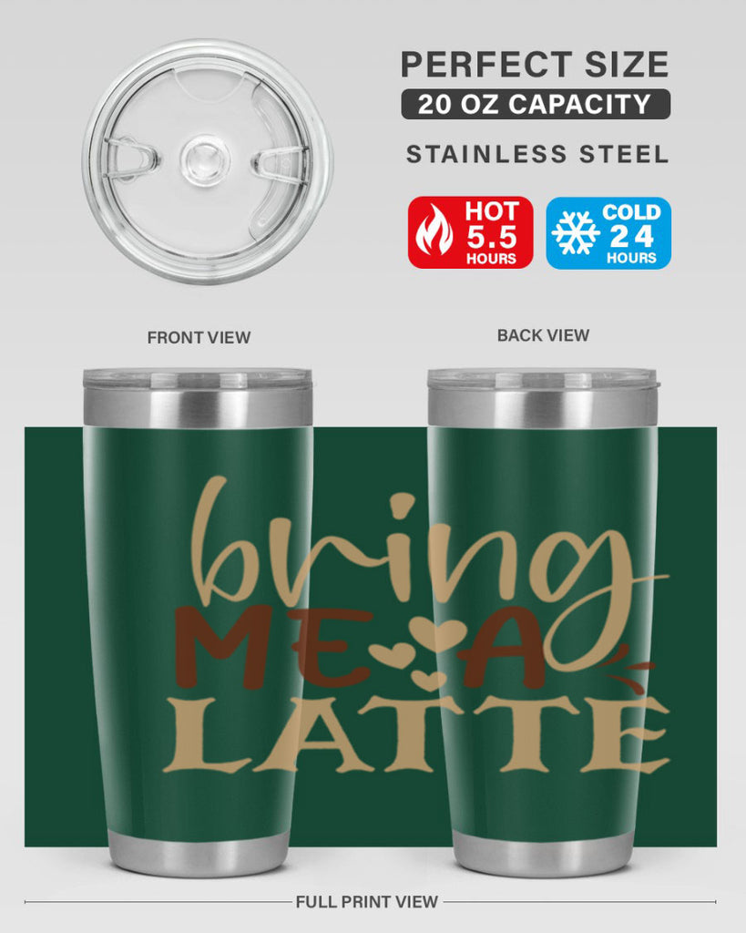bring me a latte 225#- coffee- Tumbler