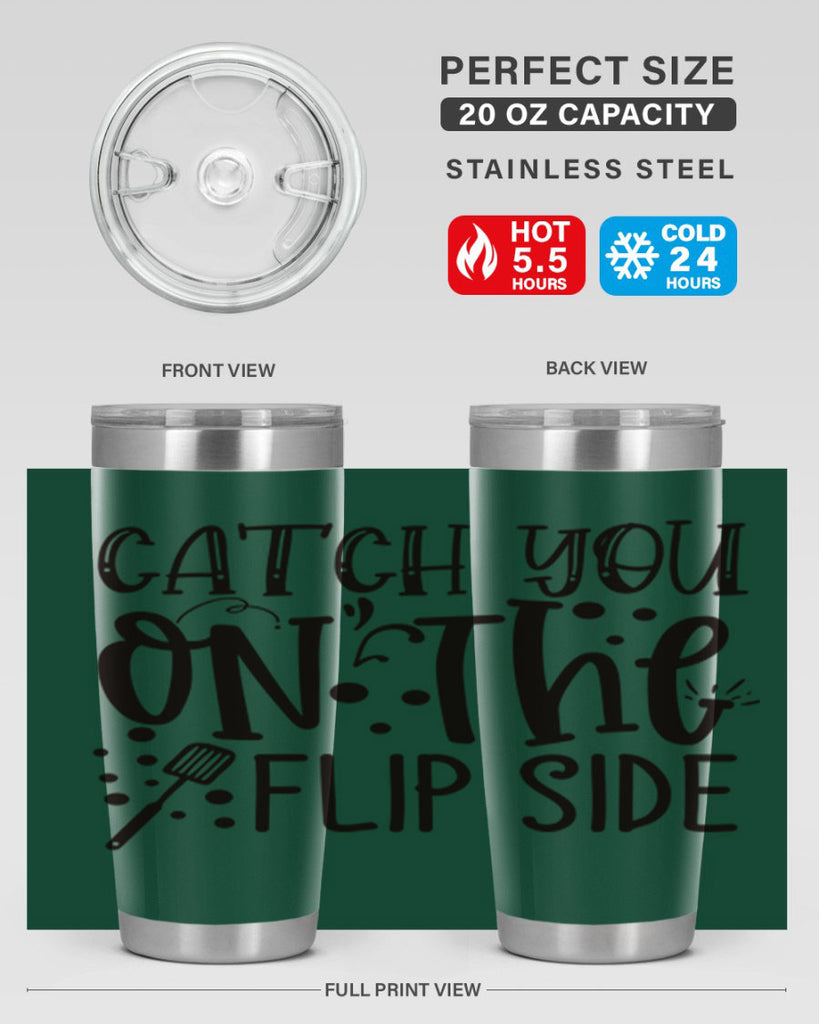 catch you on the flipside 49#- kitchen- Tumbler