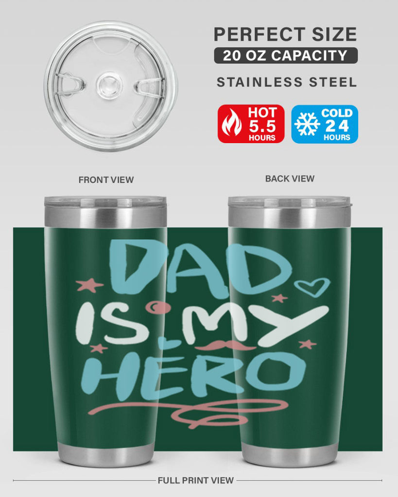dad is my hero 106#- fathers day- Tumbler