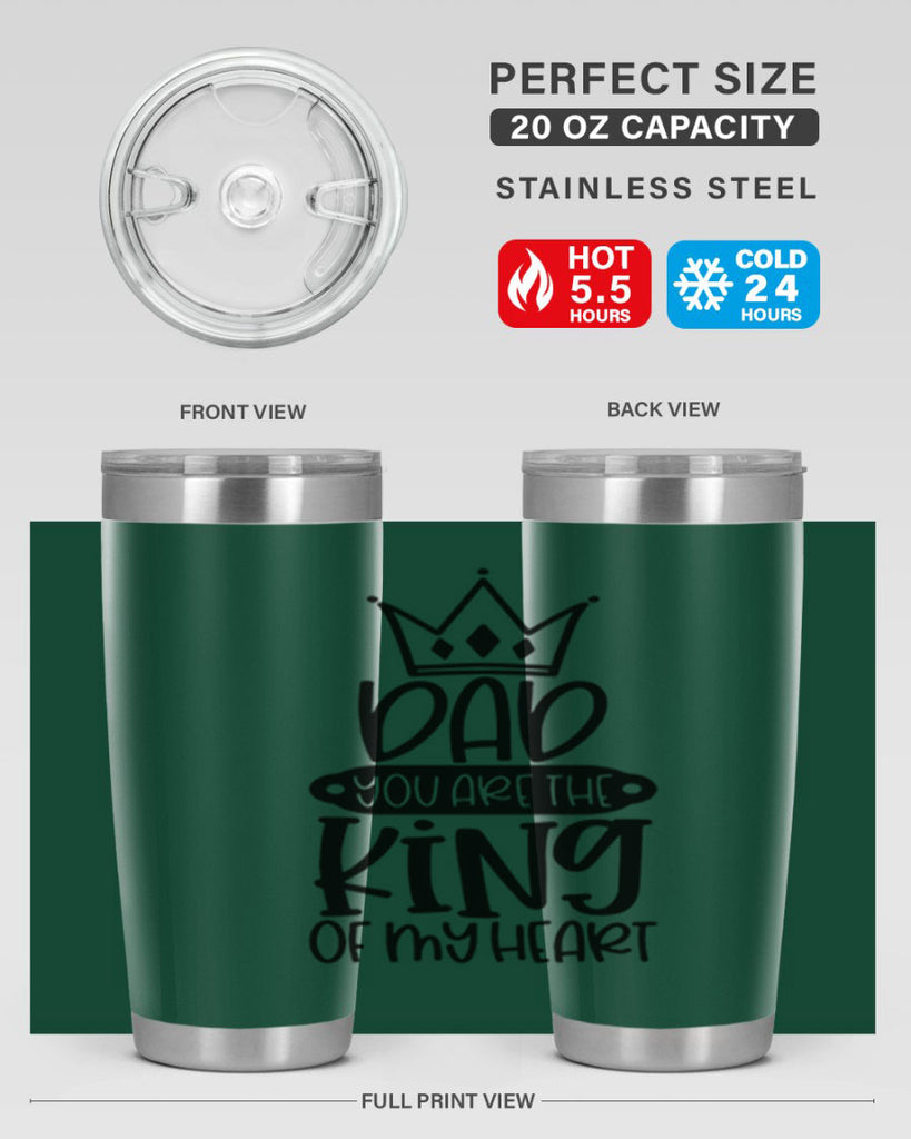dad you are the king of my heart 57#- fathers day- Tumbler