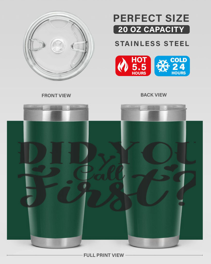 did you call first 76#- home- Tumbler