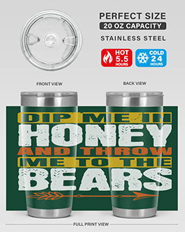 dip me in honey and throw me to the bears 7#- Bears- Tumbler