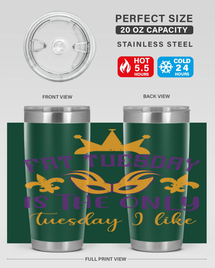 fat tuesday is the only tuesday i like 87#- mardi gras- Tumbler