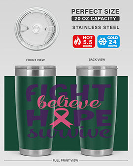 fight believe hope survive Style 13#- breast cancer- Tumbler