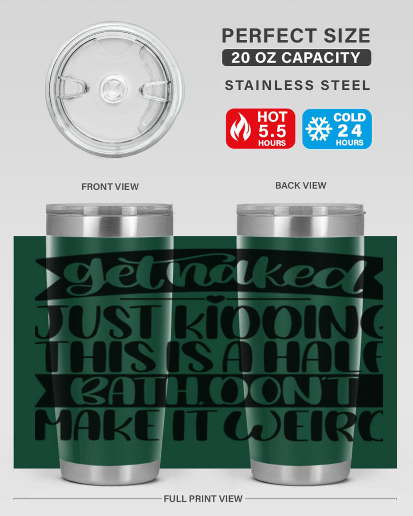 get naked just kidding this is a half bath dont 38#- bathroom- Tumbler