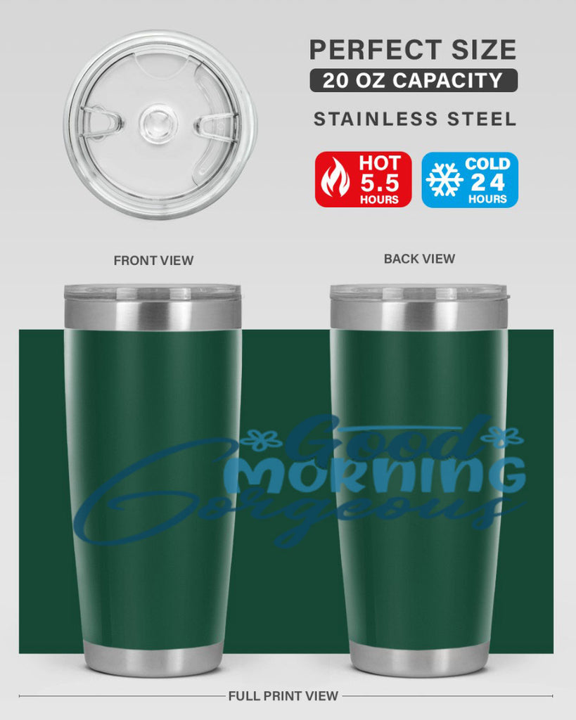 good morning gorgeous 76#- bathroom- Tumbler