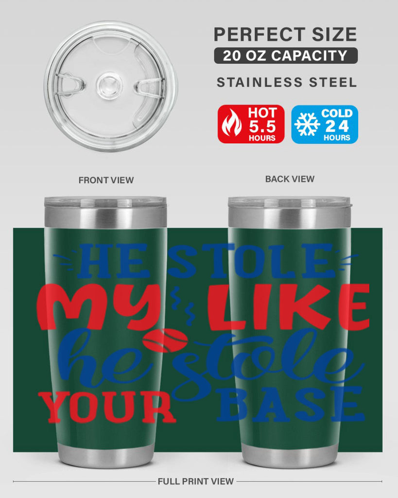 he stole my like he stole your base 2076#- baseball- Tumbler