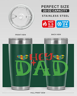 hey dad Style 14#- autism- Tumbler