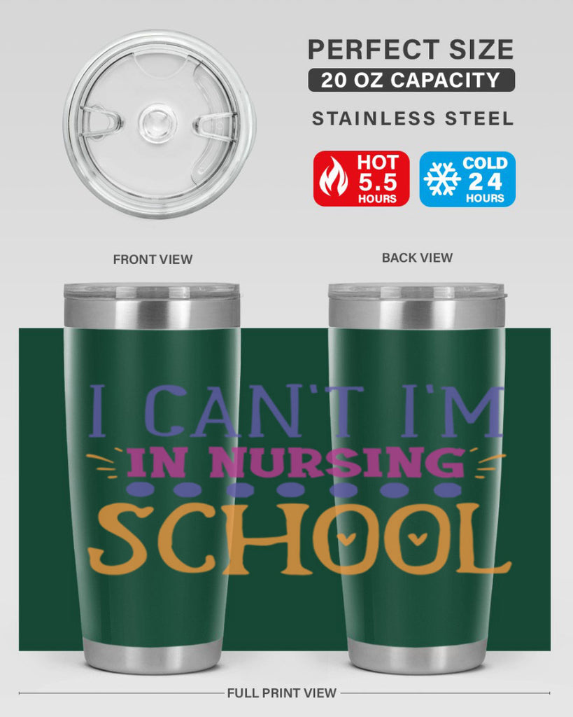 i cant im in nursing school Style 381#- nurse- tumbler