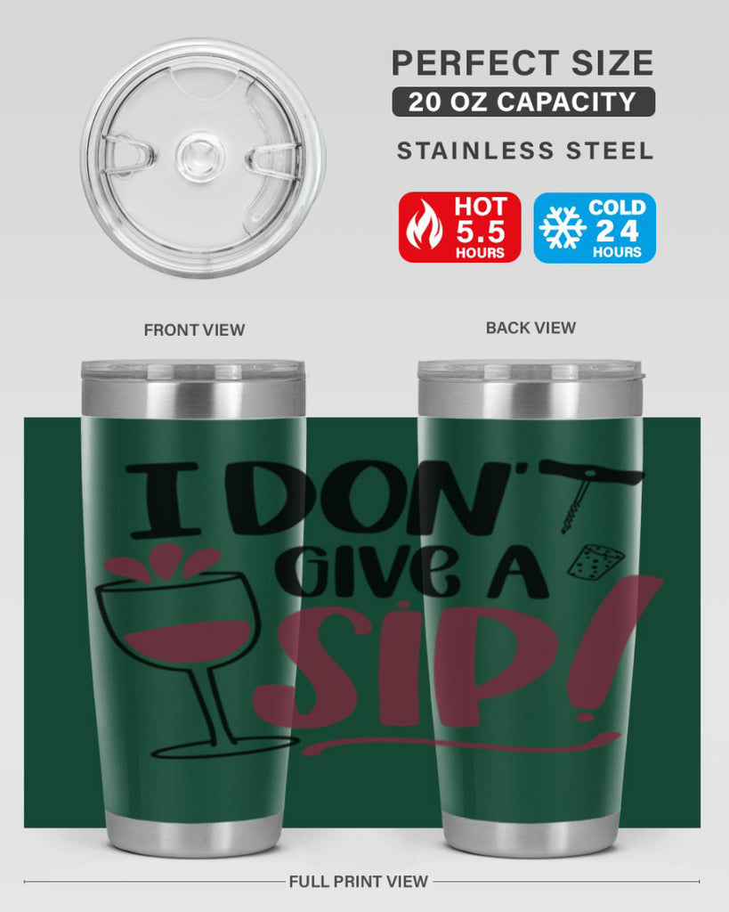 i dont give a sip 5#- drinking- Tumbler
