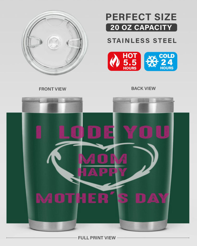 i lode you mom happy mother’s day 165#- mom- Tumbler
