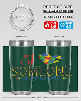 i someone awesome Style 25#- autism- Tumbler