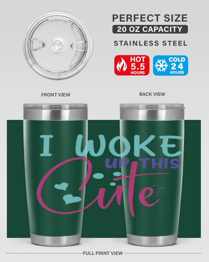 i woke up this cute Style 244#- baby- tumbler