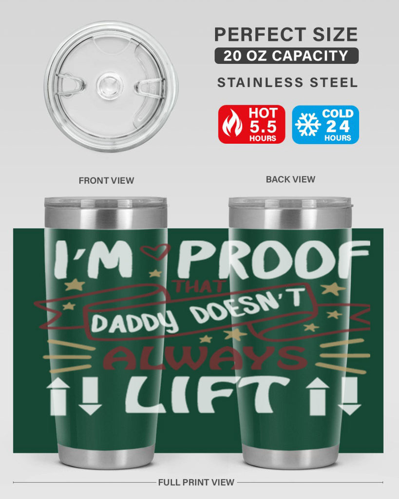 i’m proof that daddy doesn’t always lift 86#- fathers day- Tumbler