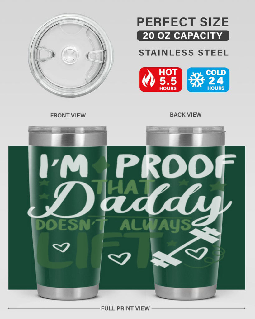 i’m proof that daddy doesn’t always lift 87#- fathers day- Tumbler