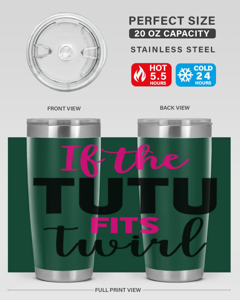 if the tutu fits twirl 47#- ballet- Tumbler