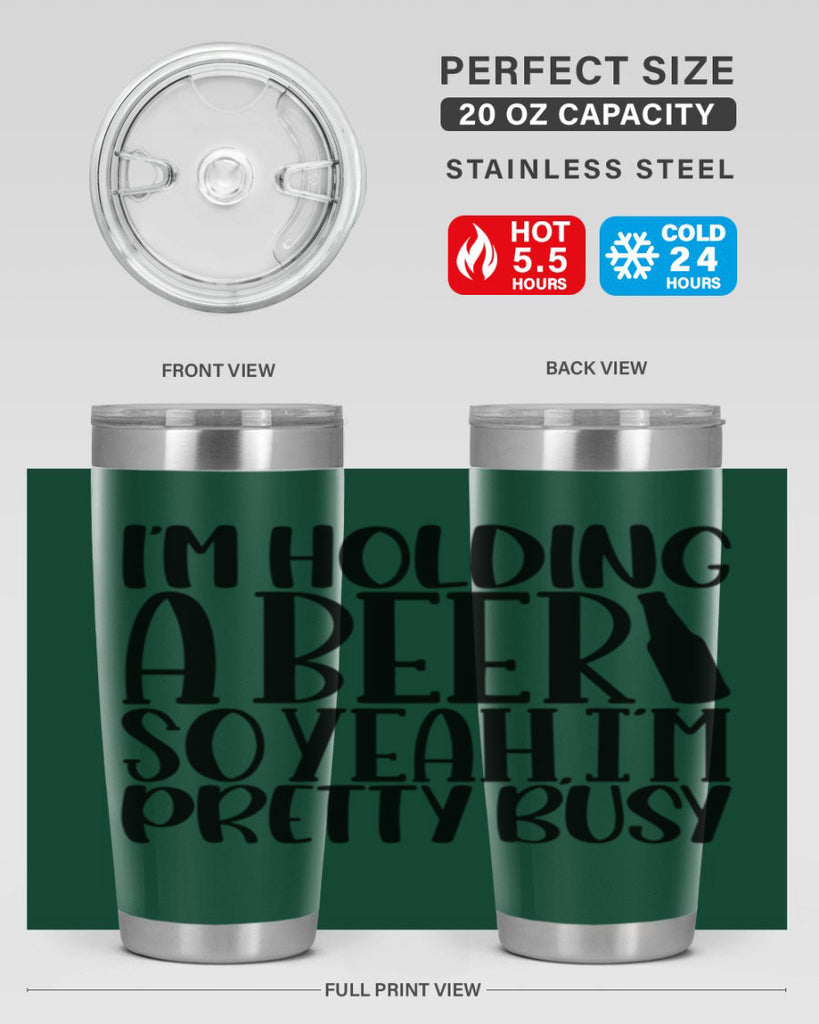 im holding a beer so yeah 32#- beer- Tumbler