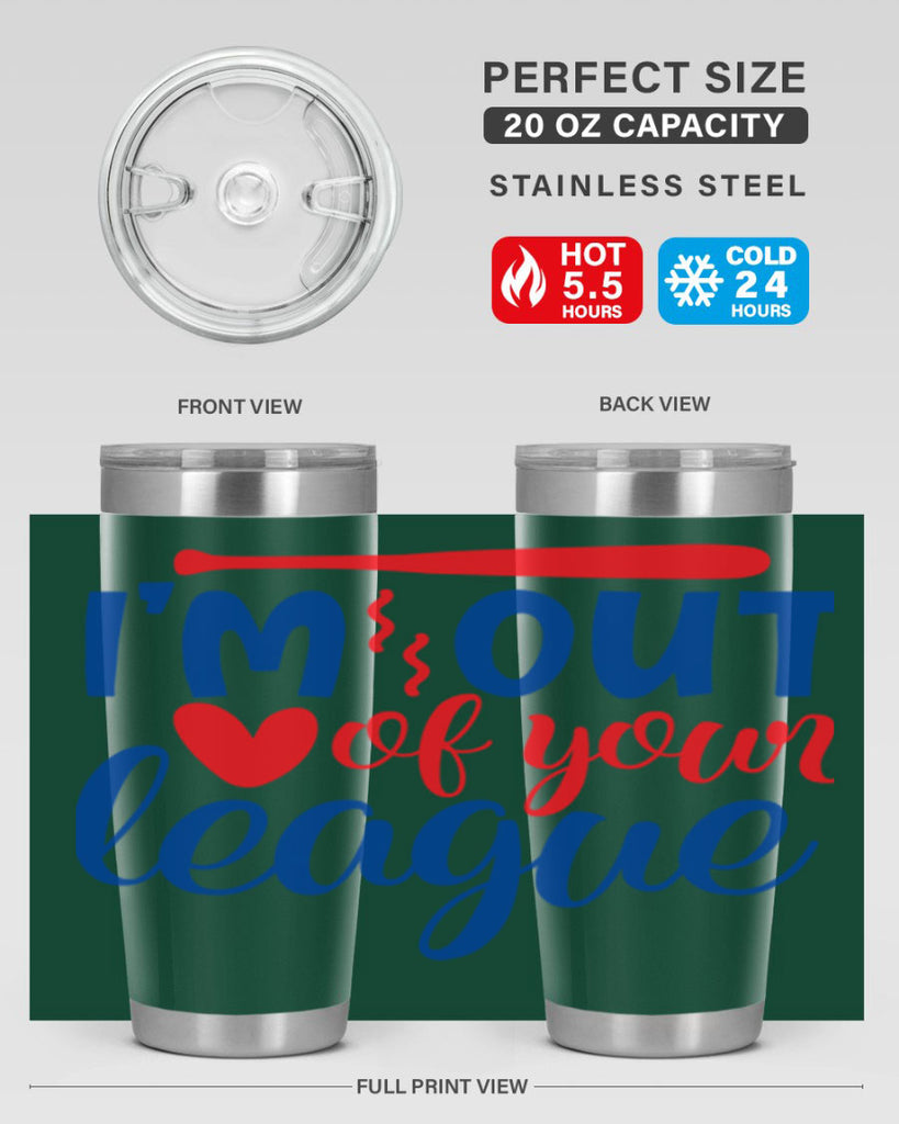 im out of your league 2070#- baseball- Tumbler