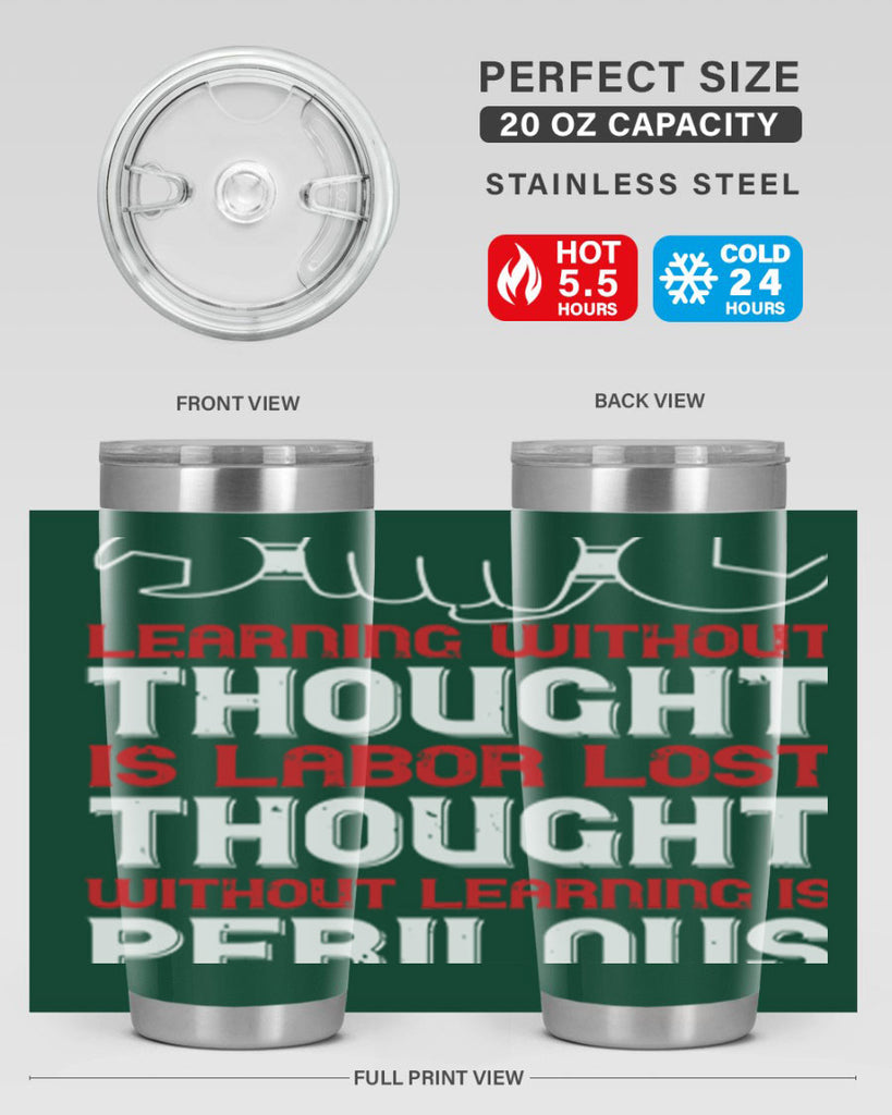 learning without thought is labor lost thought without learning is perilous 26#- labor day- Tumbler