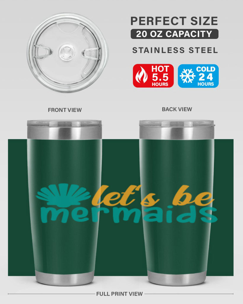 lets be mermaids Style 93#- summer- Tumbler