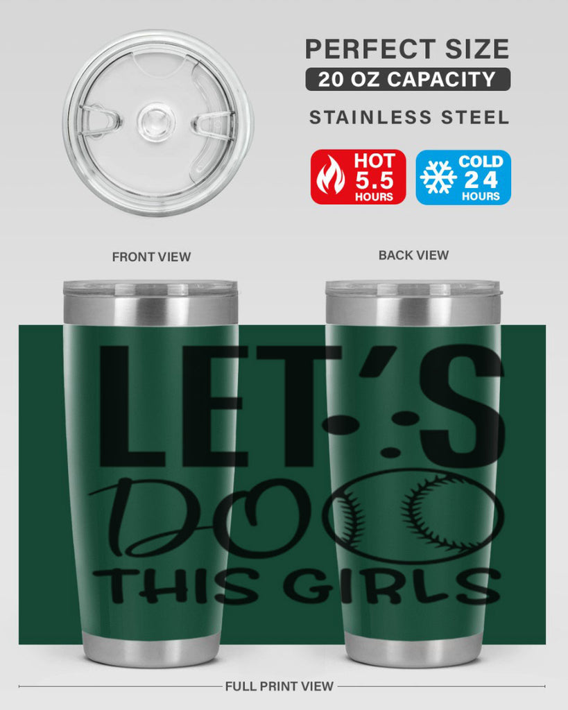 lets do this girls 2281#- softball- Tumbler