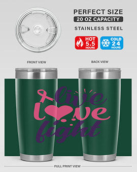 live love fight Style 8#- breast cancer- Tumbler