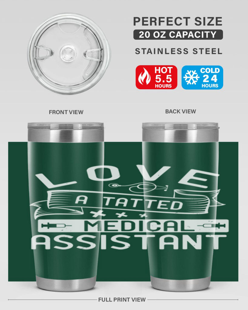 love a tatted medical assistant Style 37#- medical- tumbler