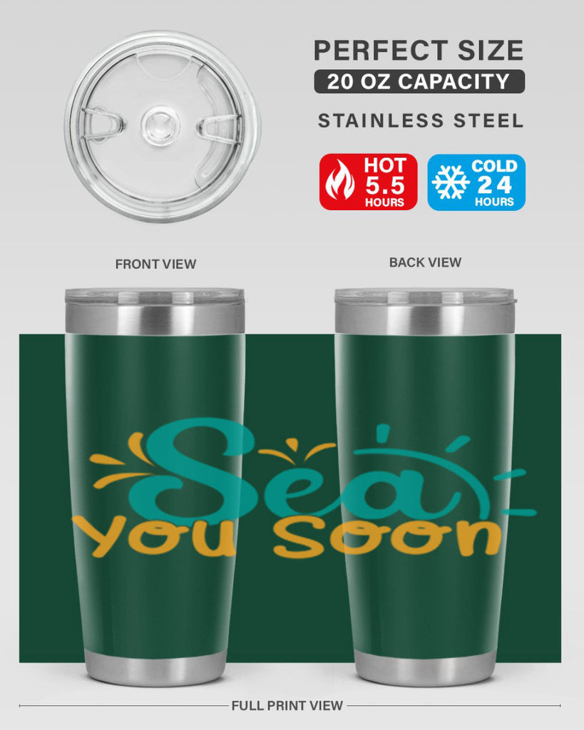 sea you soon Style 78#- summer- Tumbler