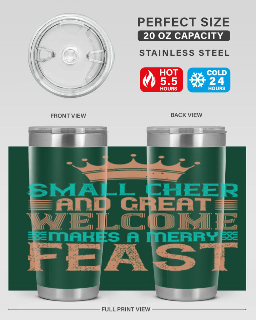 small cheer and great welcome makes a merry feast 17#- thanksgiving- Tumbler
