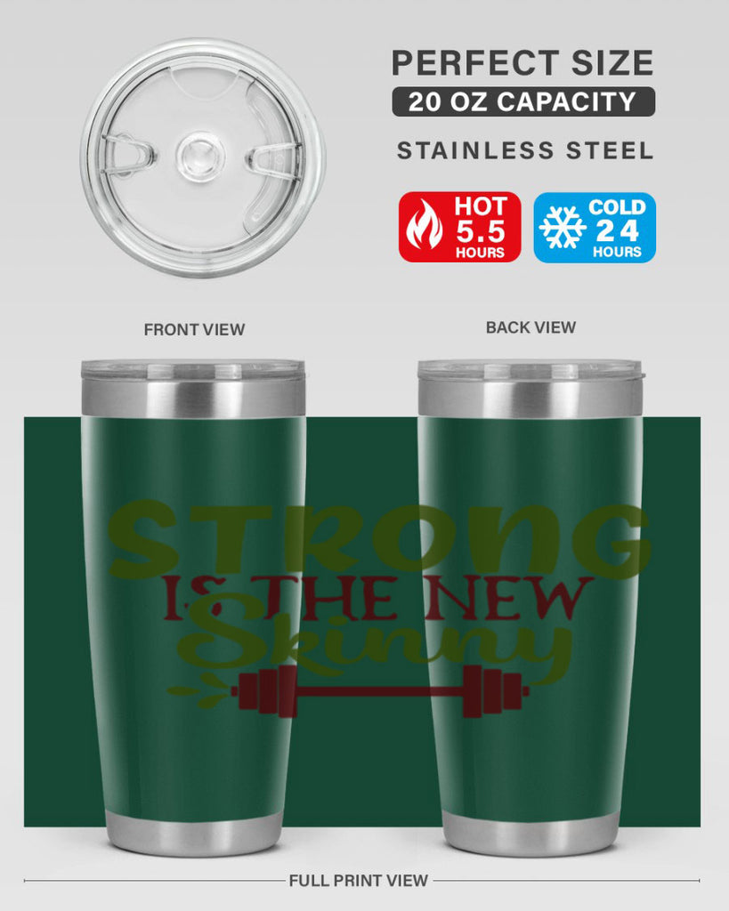 strong is the new skinny 12#- gym- Tumbler