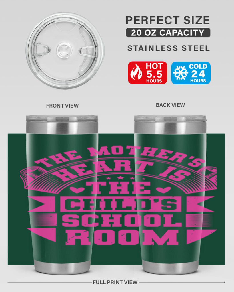 the mothers heart is the childs school room 26#- mothers day- Tumbler