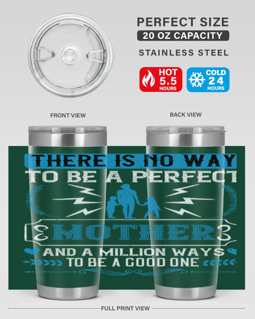 there is no way to be a perfect 23#- mothers day- Tumbler