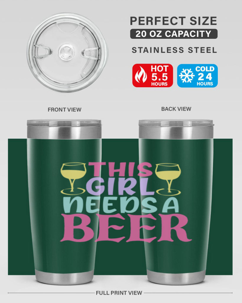 this girl needs a beer 120#- beer- Tumbler