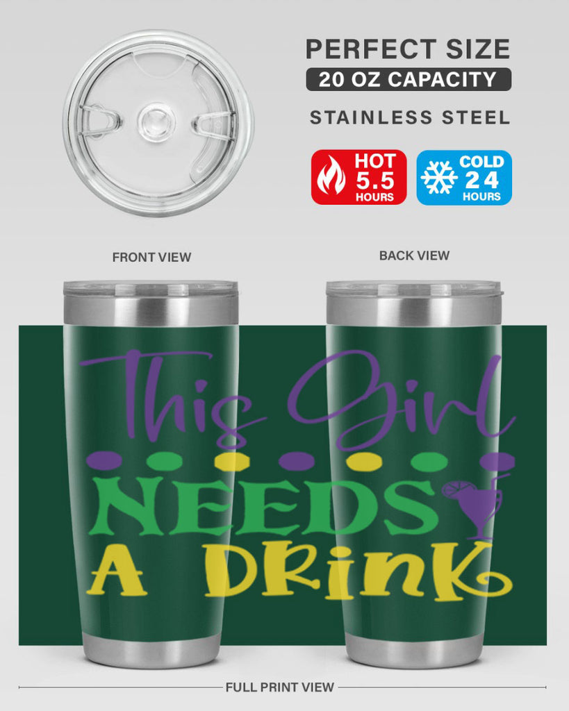 this girl needs a drink 74#- mardi gras- Tumbler