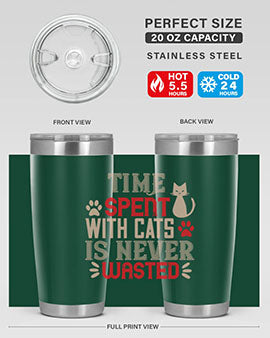 time spend with cat is never wasted Style 121#- cat- Tumbler