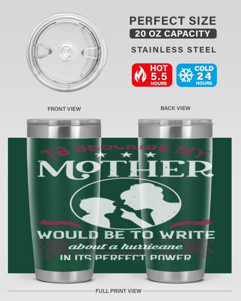 to describe my mother 19#- mothers day- Tumbler