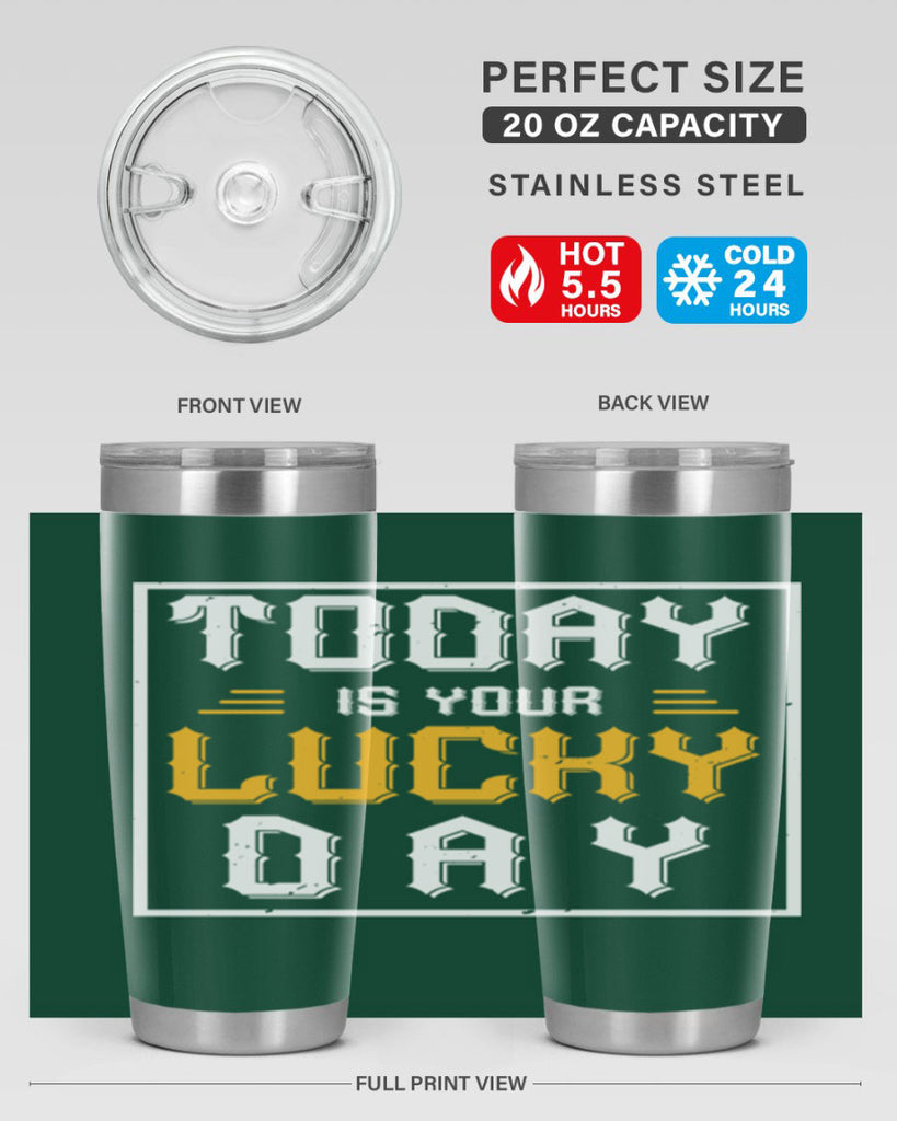 today is your lucky day 5#- beer- Tumbler