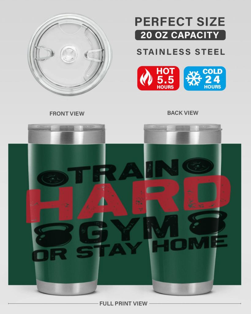 train hard gym or stay home 2#- gym- Tumbler