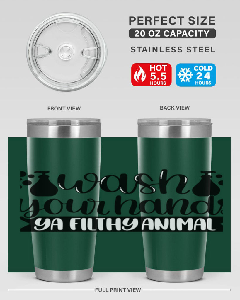 wash your hands ya filthy animal 7#- bathroom- Tumbler