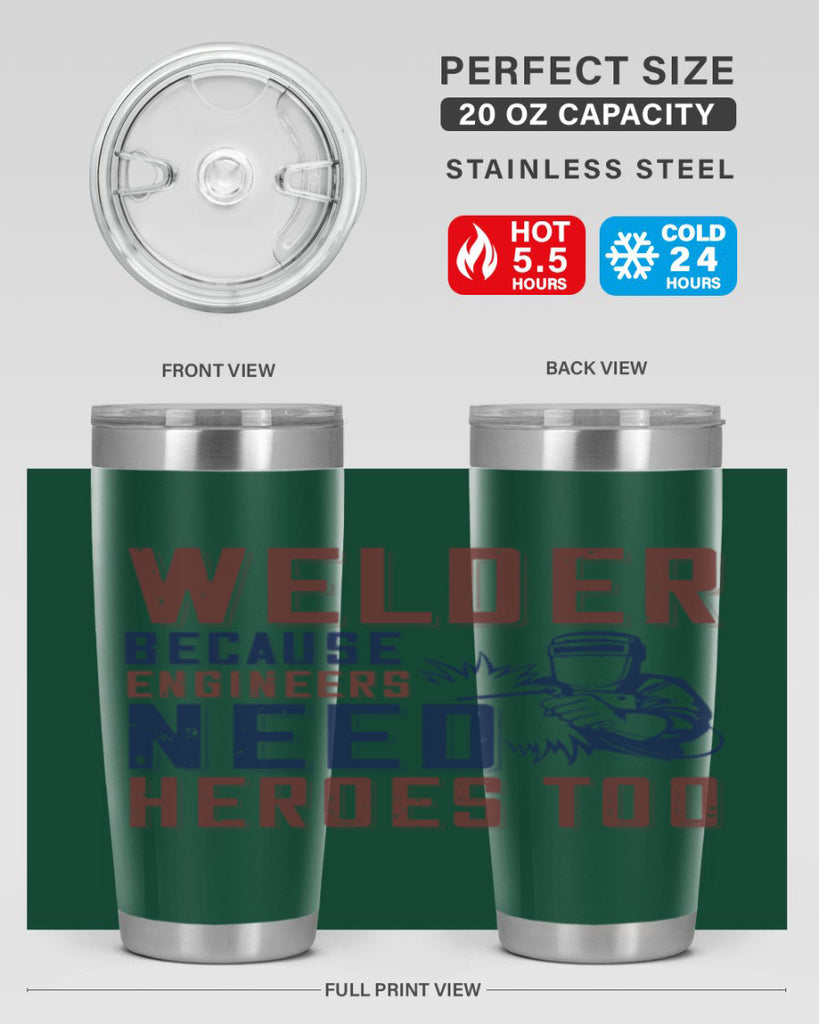 welder beacuse engineers need heros too Style 30#- engineer- tumbler