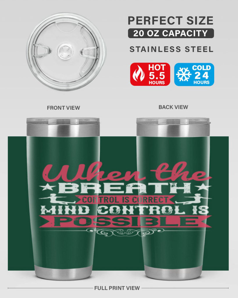 when the breath control is correct mind control is possible 40#- yoga- Tumbler