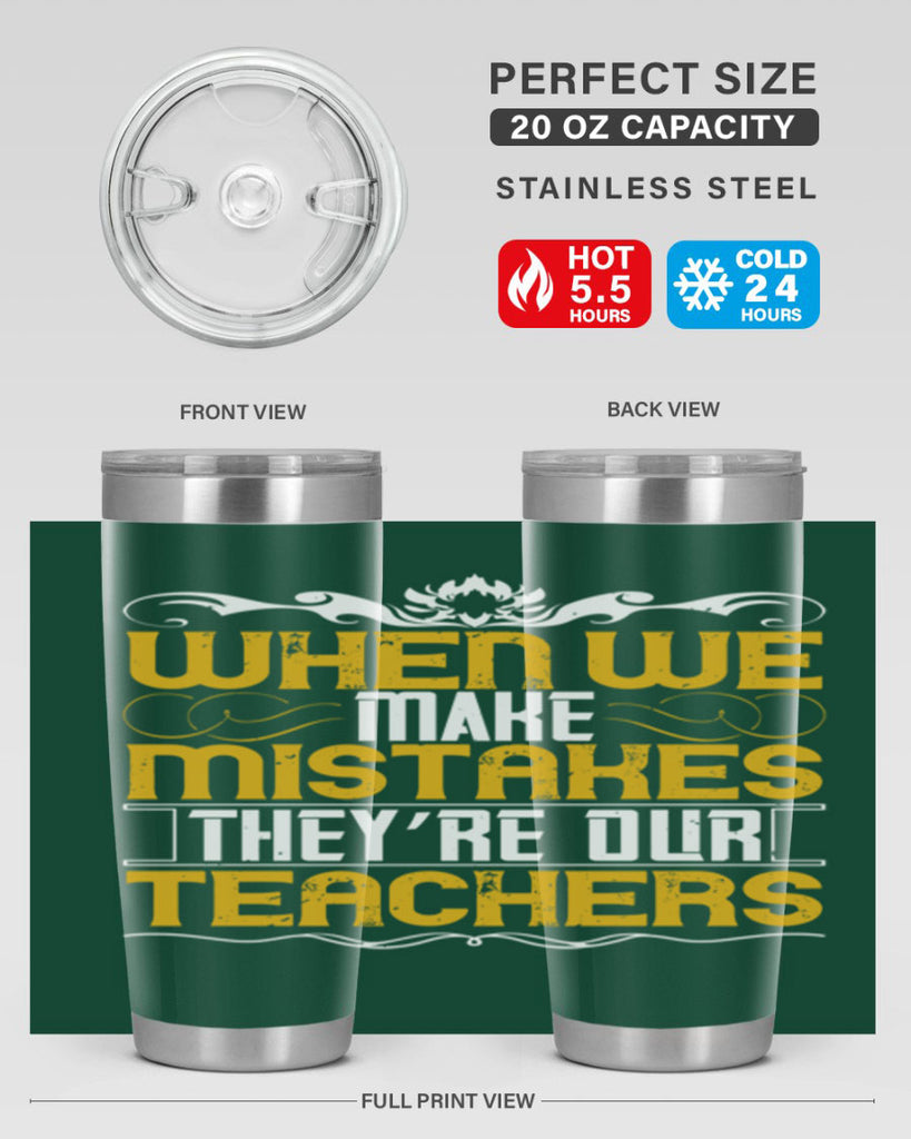 when we make mistakes they’re our teachers 9#- Parents Day- Tumbler