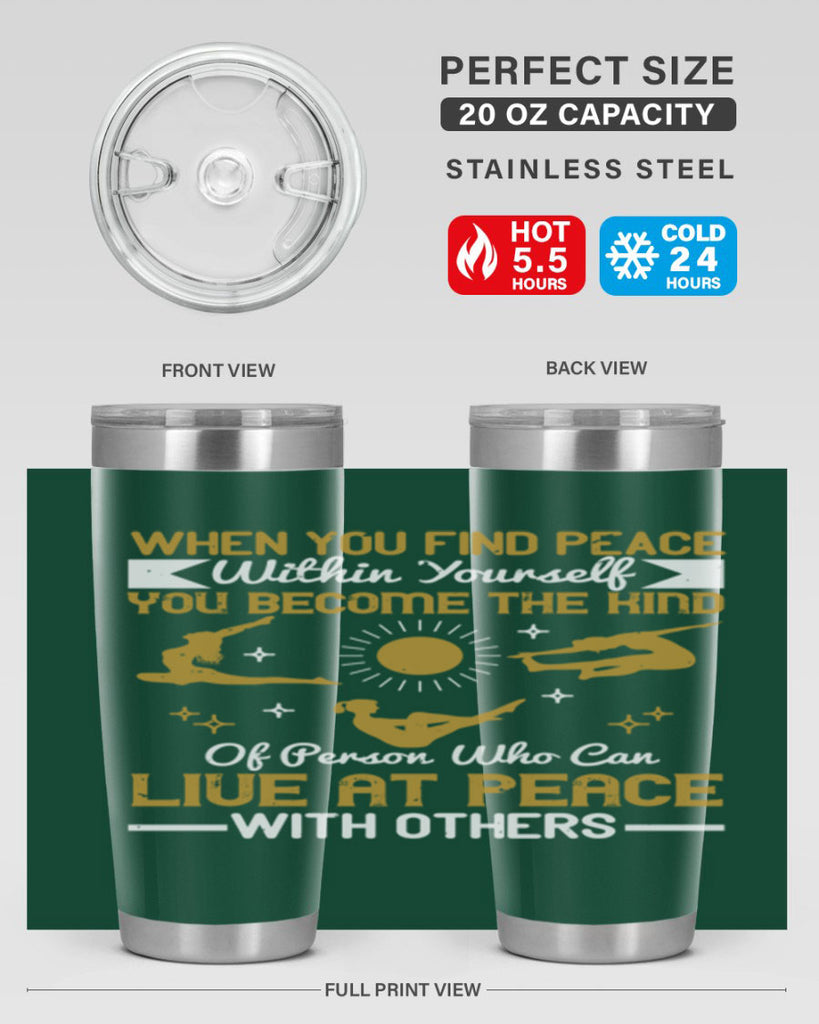 when you find peace within yourself you become the kind of person 38#- yoga- Tumbler