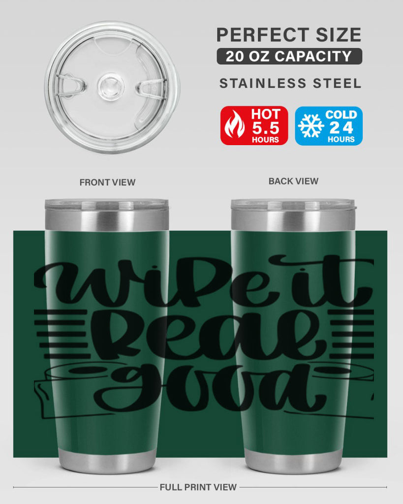 wipe it real good 5#- bathroom- Tumbler