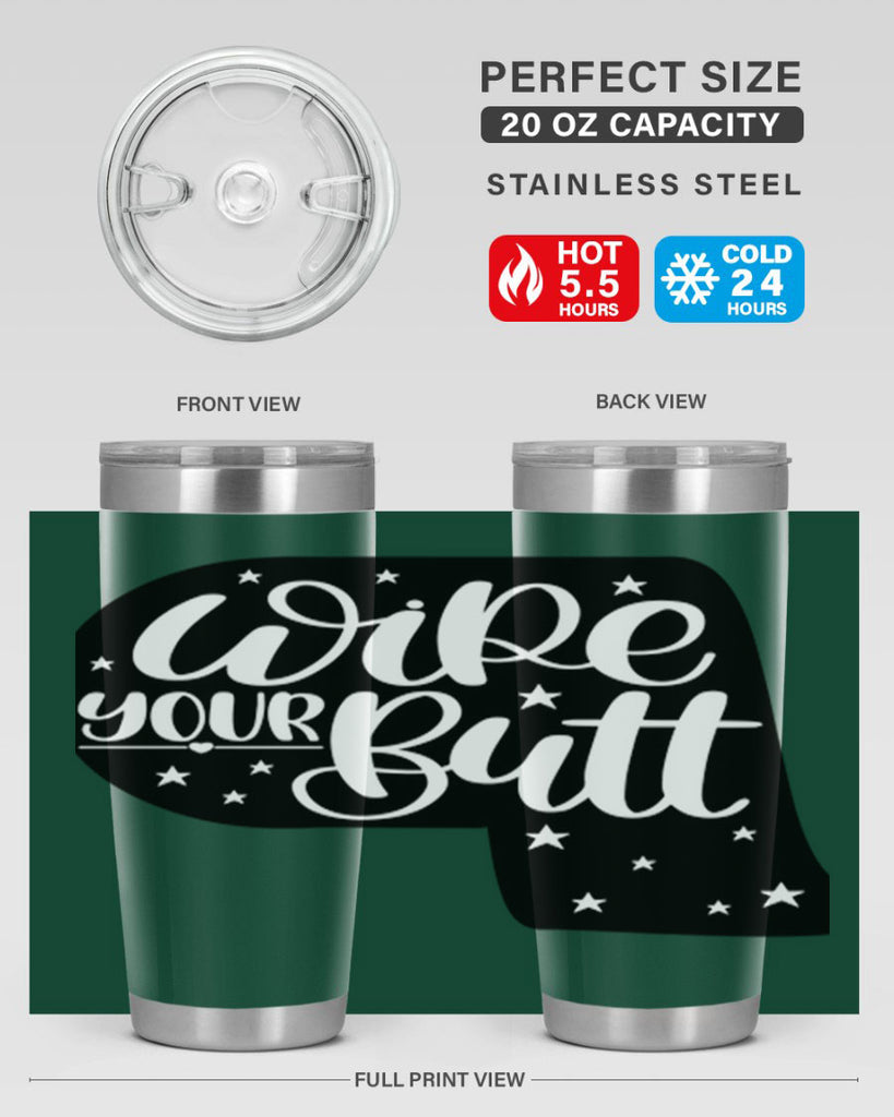 wipe your butt 4#- bathroom- Tumbler