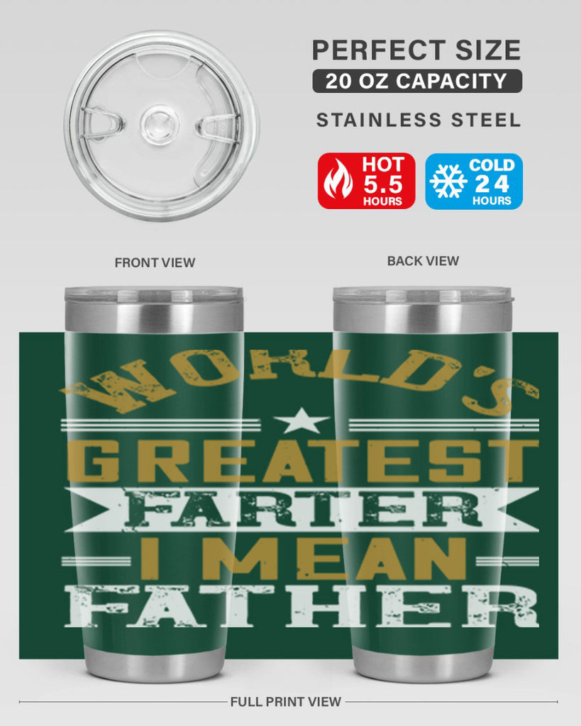 world’s greatest farter i mean my father 139#- fathers day- Tumbler