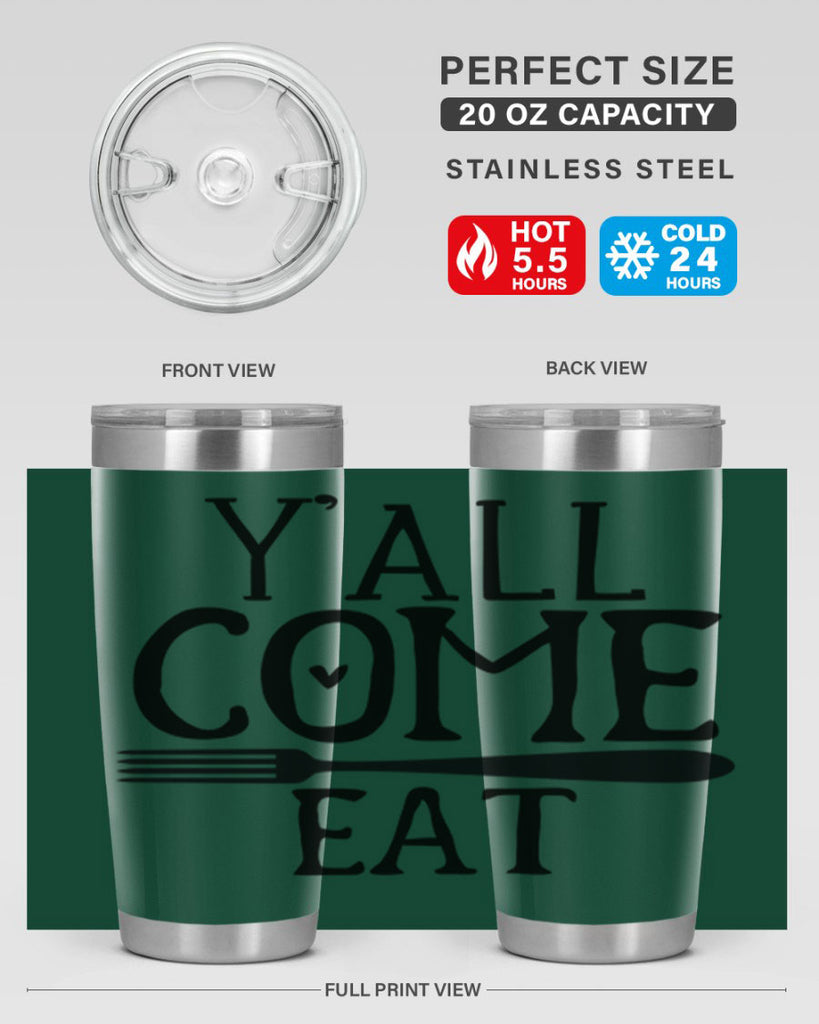 yall come eat 67#- kitchen- Tumbler